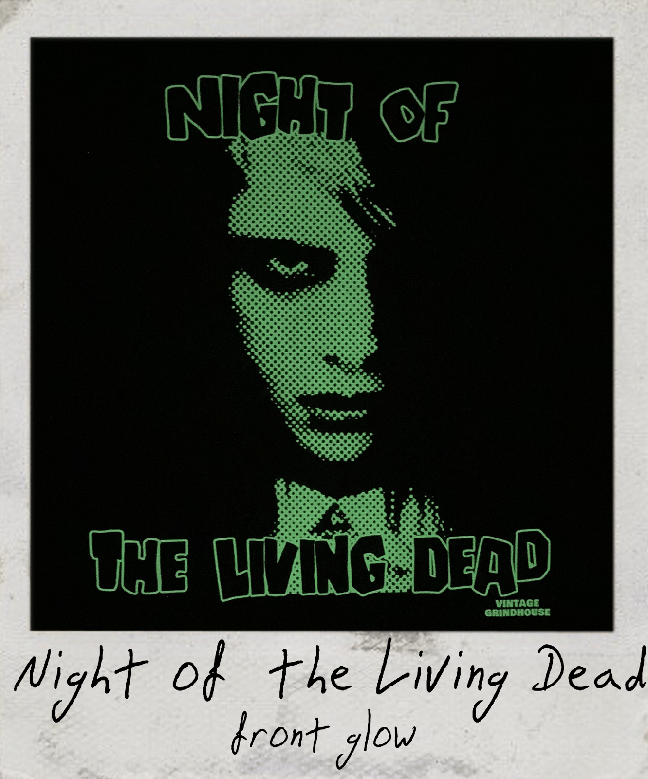 Night of the Living Dead - glows in the dark!