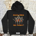 Black hoodie with graphic of three warriors and bold text Make Them Die Slowly hoodie - front and rear prints!