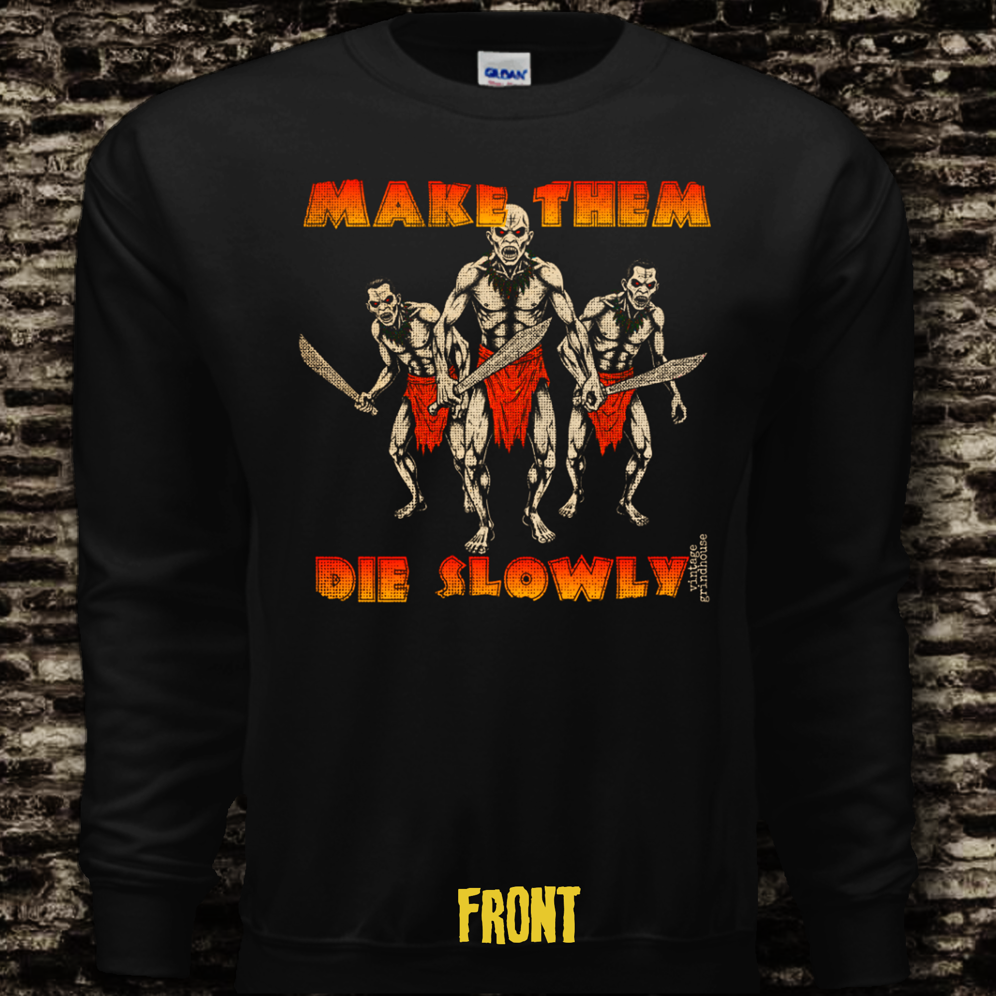 Make Them Die Slowly sweatshirt